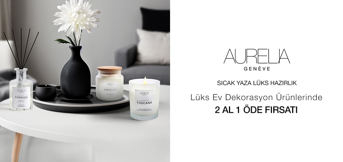 AURELIA GENEVE HOME ÜRÜNLERİNDE 2 AL 1 ÖDE FIRSATI